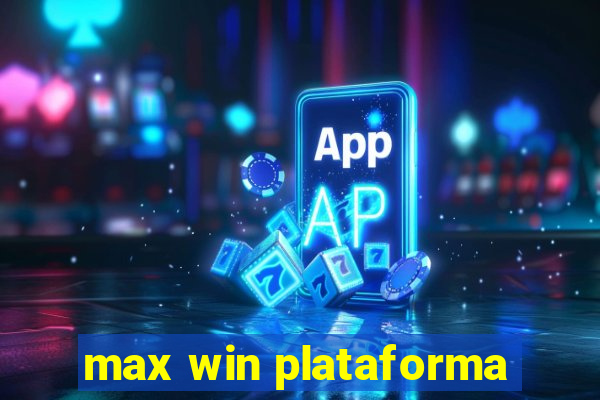 max win plataforma